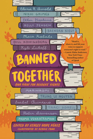 Banned Together by Edited By Ashley Hope Pérez; Illustrated By Debbie Fong, ISBN 9780823462032