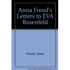 Anna Freud's Letters to Eva Rosenfeld