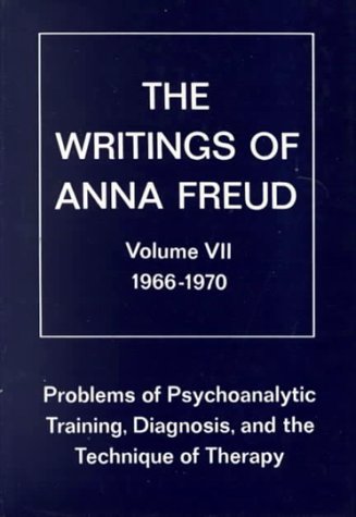 Problems of Psychoanalytic Training, Diagnosis, and the Technique of Therapy 1966-1970