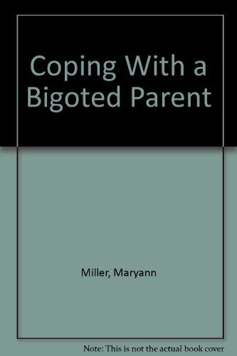 Coping with a bigoted parent