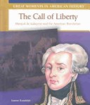 The Call Of Liberty: Marquis De Lafayette And The American Revolution