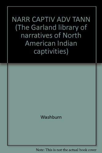 A Narrative Of The Captivity And Adventures Of John Tanner