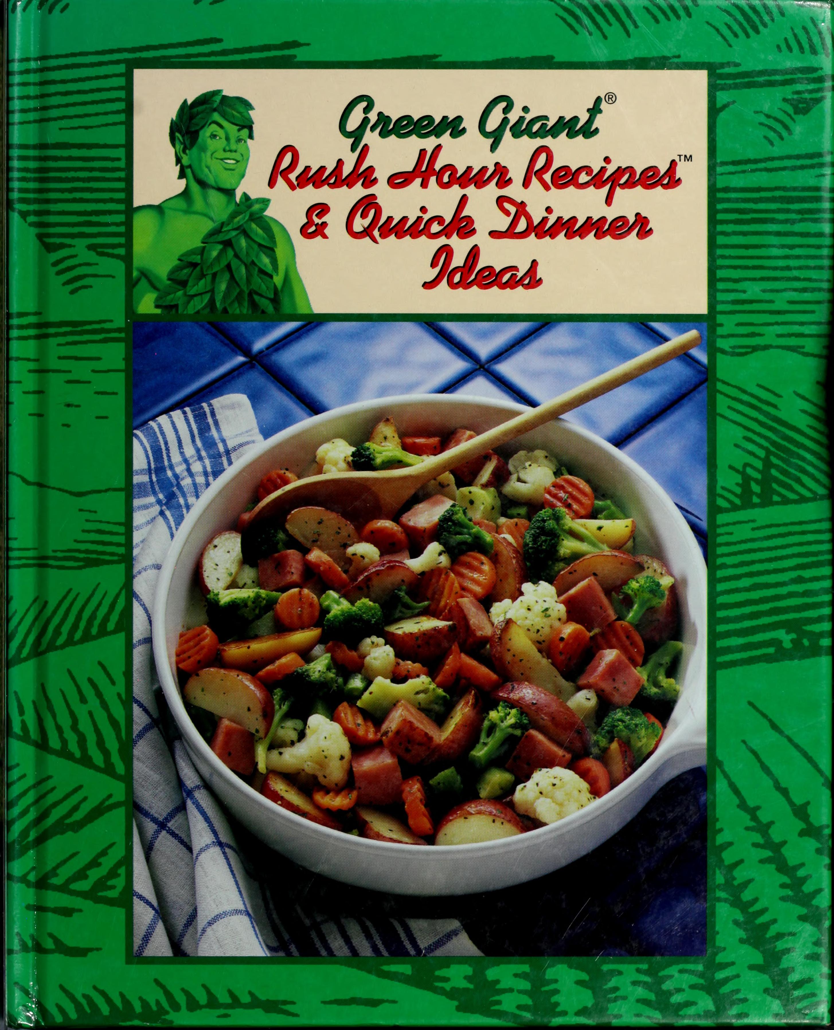 Green Giant Rush Hour Recipes And Quick