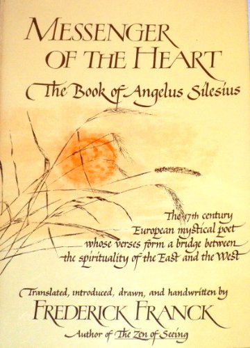 Messenger Of The Heart: The Book Of Angelus Silesius