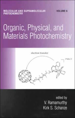Organic Physical and Materials Photochemistry Molecular and Supramolecular Photochemistry 6