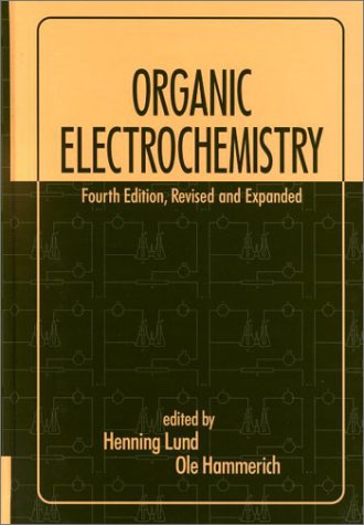 Organic Electrochemistry, Fourth Edition,