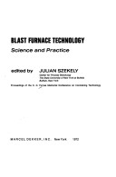 Blast Furnace Technology, Science and Practice