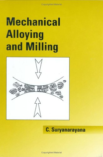 Mechanical Alloying And Milling Mechanical Engineering Marcell Dekker