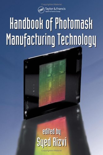 Handbook Of Photomask Manufacturing Technology