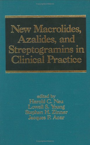 Macrolides Azolides and Streptogramins in Clinical Practice Infectious Disease and Therapy