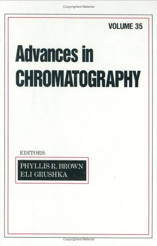 Advances in Chromatography Volume 35
