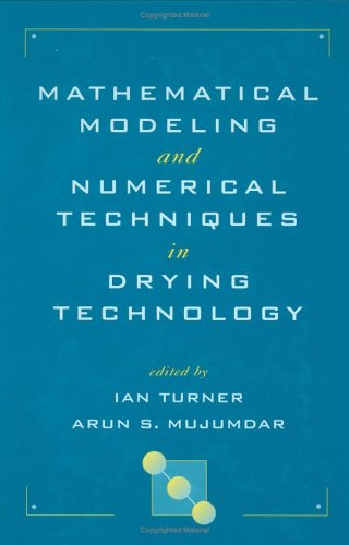 Mathematical Modeling And Numerical Techniques In Drying Technology
