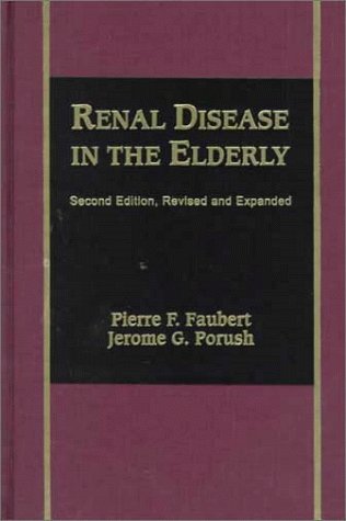 Renal Disease in the Elderly, Second Edition