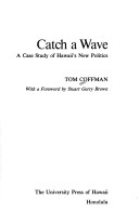 Catch A Wave;: A Case Study Of Hawaii'S New Politics