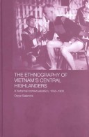 The Ethnography of Vietnam s Central Highlanders