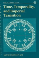 Time, Temporality, And Imperial Transition: East Asia From Ming To Qing