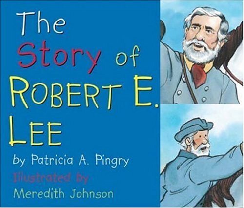 Story of Robert E. Lee