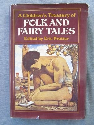 A Children'S Treasury Of Folk And Fairy Tales