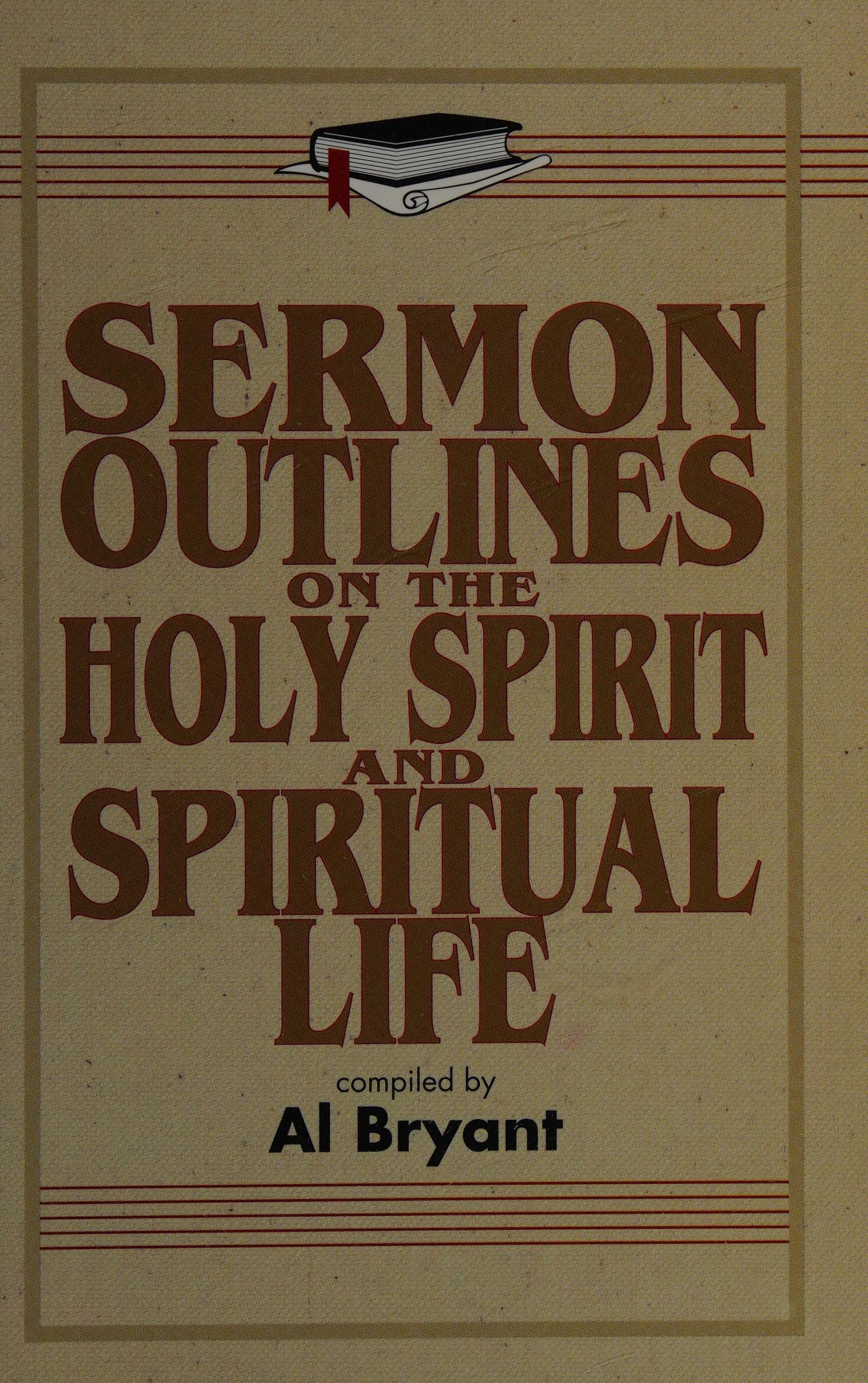 Sermon Outlines on the Holy Spirit and Spiritual Life