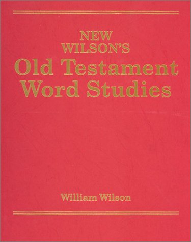 New Wilson's Old Testament Word Studies