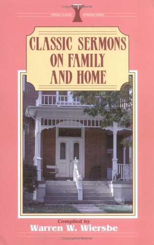 Classic Sermons/Family And Home