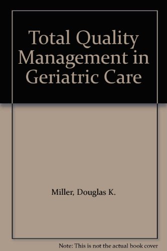 Total Quality Management In Geriatric Care