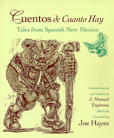 Cuentos De Cuanto Hay: Tales From Spanish New Mexico