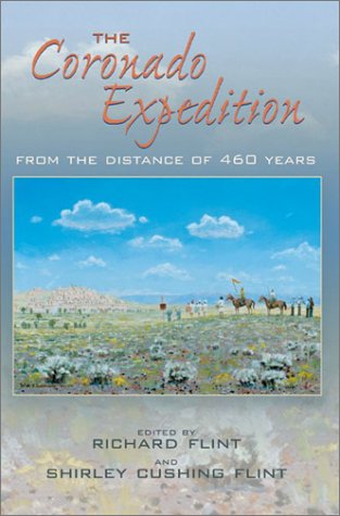 The Coronado Expedition: From The Distance Of 460 Years