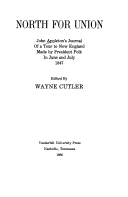 North For Union: John Appleton'S Journal Of A Tour To New England Made By President Polk In June And July 1847