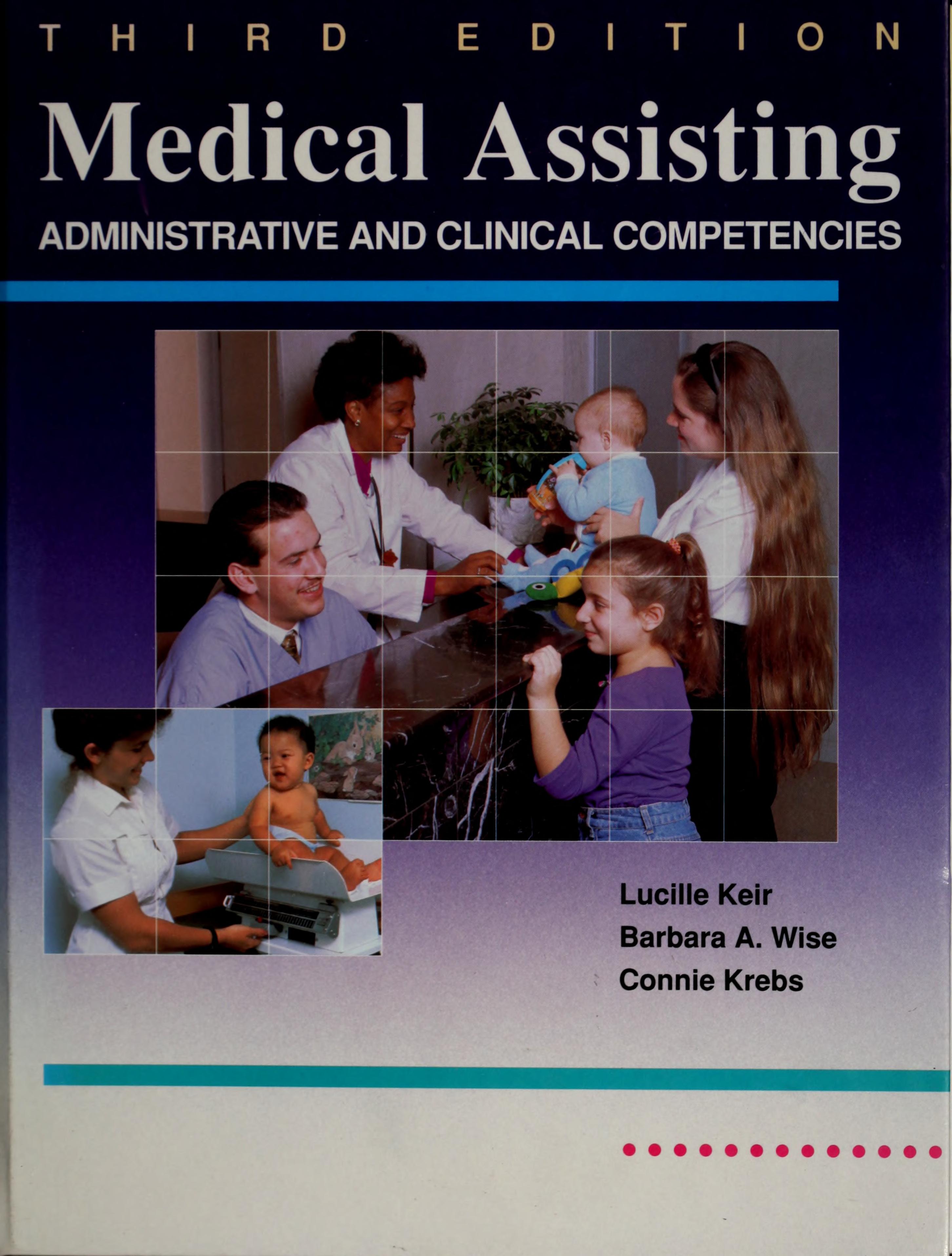 Medical Assisting: Administrative And Clinical Competencies