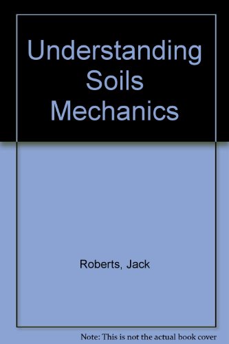 Understanding Soils Mechanics