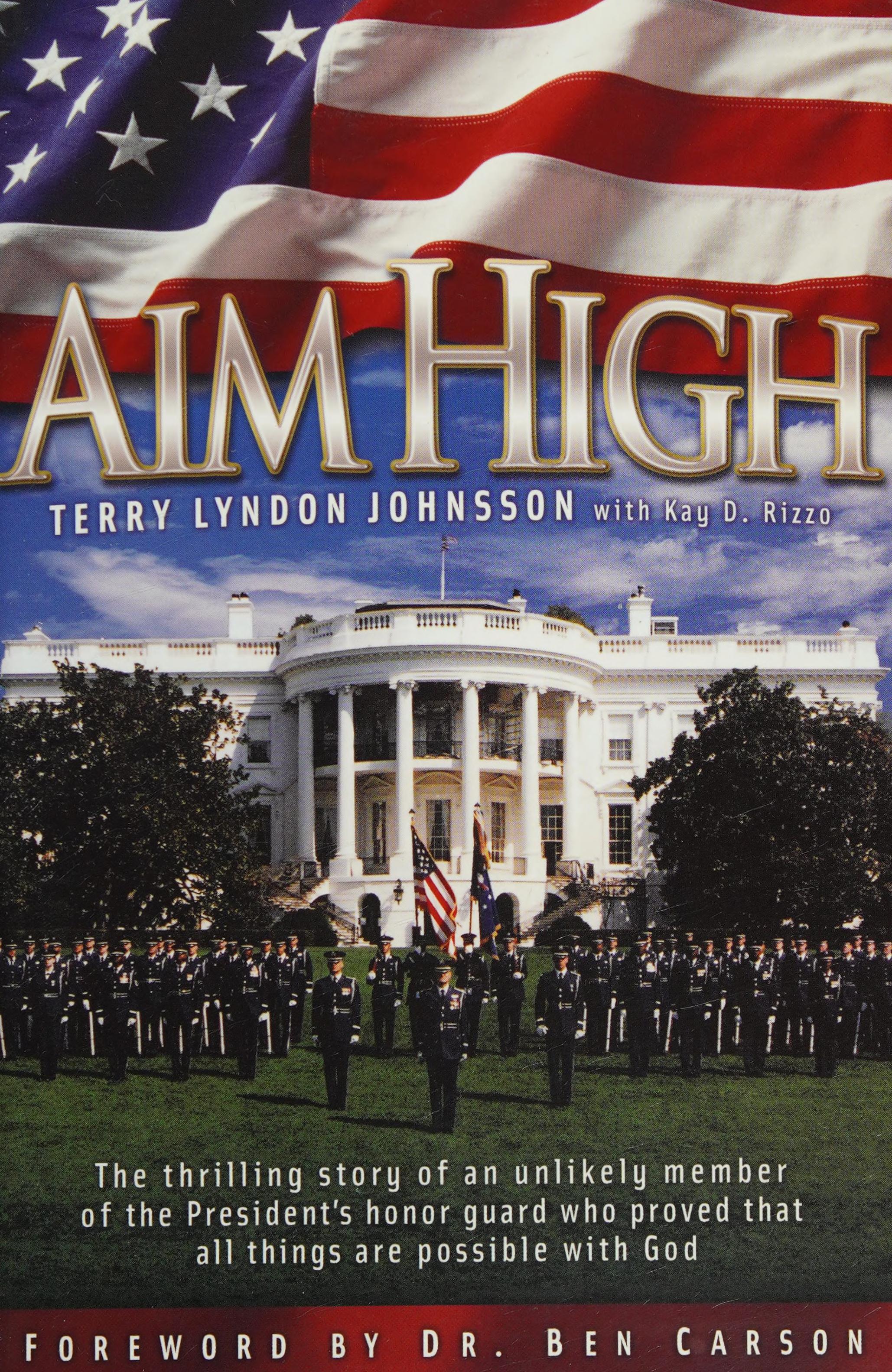 Aim High By Terry Lyndon Johnsson With Kay D. Rizzo (2005) Paperback