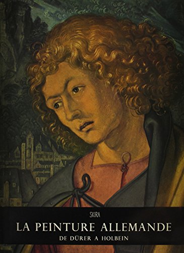 La Peinture Allemande De Durer A Holbein