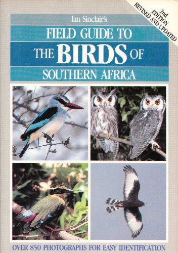 Ian Sinclair's Field Guide to the Birds of Southern Africa