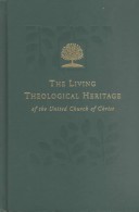 The Living Theological Heritage of the United Church of Christ