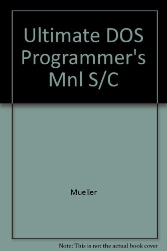 The Ultimate Dos Programmer's Manual