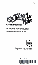 158 Things To Make, Plus Creative Fun Ideas; Crafts For Young Children,