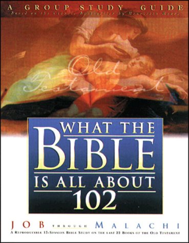 What the Bible Is All About 102 Old Testament