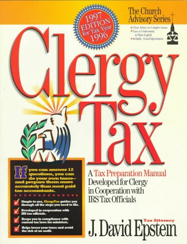 Clergy Tax 1997 : A Tax Preparation Manual Developed For Clergy In Cooperation With Irs Tax Officials