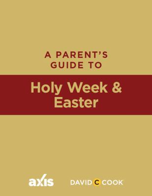 Parent's Guide to Holy Week and Easter