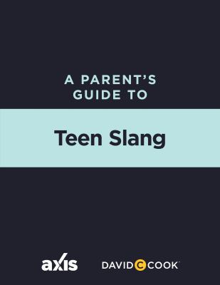 Parent's Guide to Teen Slang