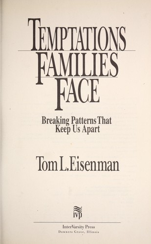 Temptations Families Face: Breaking Patterns That Keep Us Apart