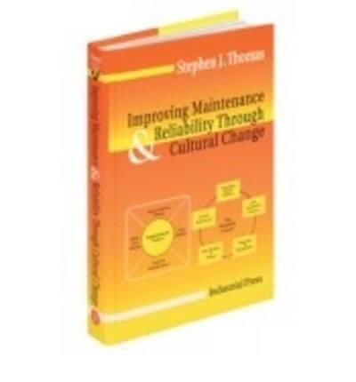 Improving Maintenance & Reliability Through Cultural Change