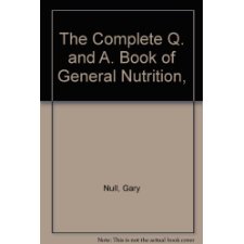 The Complete Question and Answers Book of General Nutrition