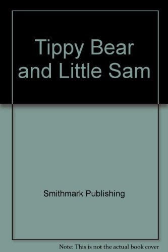 Tippy Bear and Little Sam