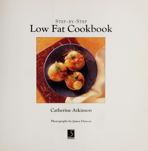 Step-by-Step Low Fat Cookbook