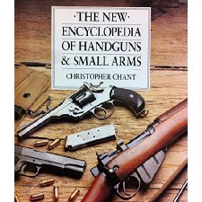 The New Encyclopedia of Handguns Small Arms