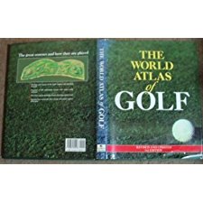 The World Atlas of Golf