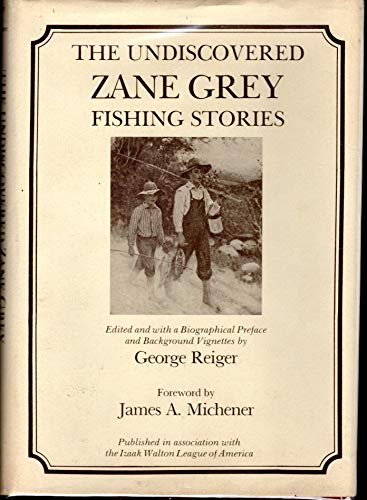 The Undiscovered Zane Grey Fishing Stories