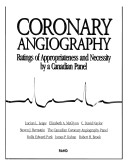 Coronary Angiography: Ratings Of Appropriateness And Necessity By A Canadian Panel